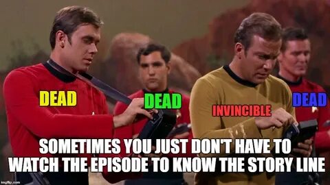 Image tagged in memes,star trek,red shirts,captain kirk - Im