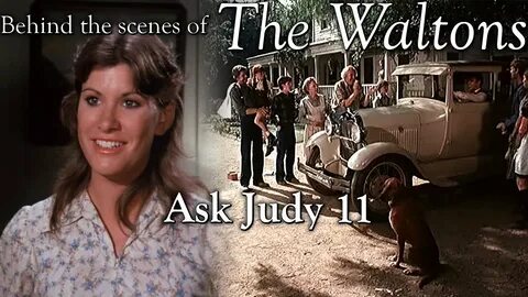 The Waltons - Ask Judy 11 - behind the scenes with Judy Nort