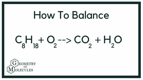 C8H18 O2 Co2 H2O Balanced