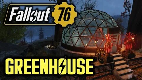 Fallout 76 - Greenhouse Dome - YouTube