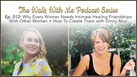 Why Every Woman Needs Intimate Healing Friendships Jeannine 