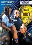 Rent Black Patrol No. 2 (2019) Adult DVD Empire