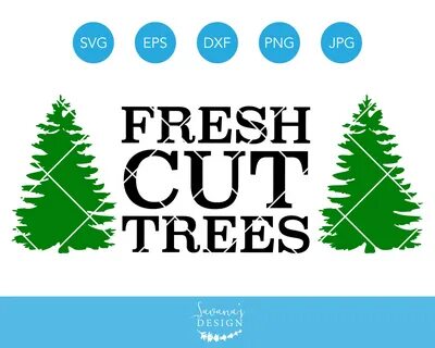 Fresh Cut Trees Svg Free - Layered SVG Cut File