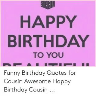 ✅ 25+ Best Memes About Birthday Cousin Birthday Cousin Memes