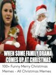 COMES UPATCHRISTMAS 100+ Funny Merry Christmas Memes - All C