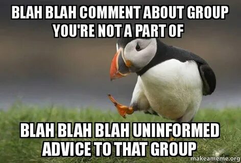 blah blah comment about group you're not a part of blah blah