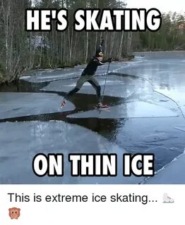 🐣 25+ Best Memes About Extreme Ice Skating Extreme Ice Skati
