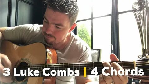 3 Luke Combs Songs 4 Same Chords Same Order (Guitar Lesson) 