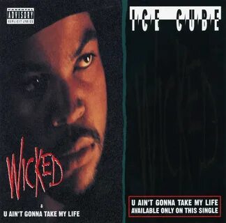 Скачать альбом Ice Cube - 1992 - Wicked / U Ain't Gonna Take