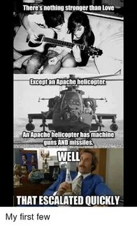 There's Nothing Stronger Han Love Except an Apache Helicopte