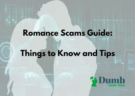 Romance Scams Guide: Things to Know and Tips in 2022