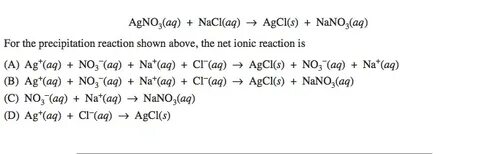 Solved AgNO3(aq) + NaCl(aq) rightarrow AgCl(s) + NaNO3(aq) C