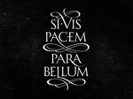 si vis pacem para bellum by Black Triangle on Dribbble
