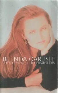 Belinda Carlisle - A Place On Earth. The Greatest Hits (Cass