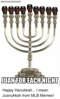 FACEBOOK COMITHEMLBMEMES JUAN FOR EACH NIGHT Happy Hanukkah 