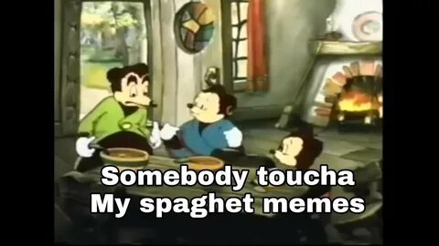 Somebody toucha my spaghet memes compilation 2018 - YouTube
