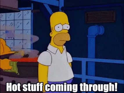 Hot Stuff GIF - Hot Stuff Simpsons Homer - Discover & Share 