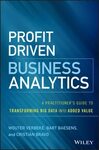 Bart Baesens, Profit Driven Business Analytics. A Practition