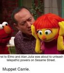 Nst to Elmo and Alan Julia Was About to Unleash Telepathic P