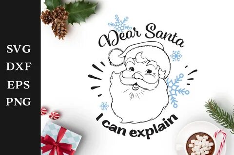 Dear Santa I Can Explain SVG Cut File (Graphic) by Nerd Mama