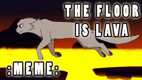 The Floor Is Lava:. meme - YouTube