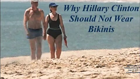 BREAKING NEWS - Why Hillary Clinton Should Not Wear Bikinis 