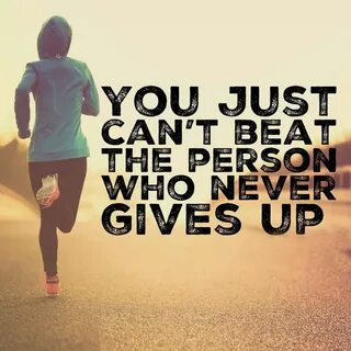Never give up Inspirational quotes, Inspirational quotes wit