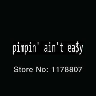 Pimpin Quote / Pimpin Aint Easy Quotes. QuotesGram : (born a