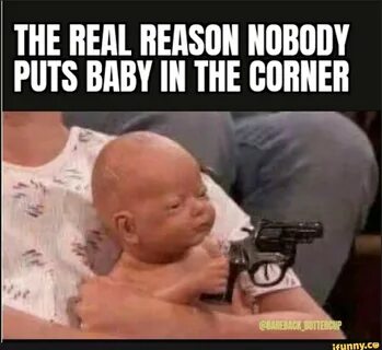 Nobodyputsbabyinacorner memes. Best Collection of funny Nobo