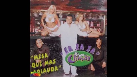 EL ZA ZA ZA MESA QUE MAS APLAUDA por CLIMAX - Música Premium