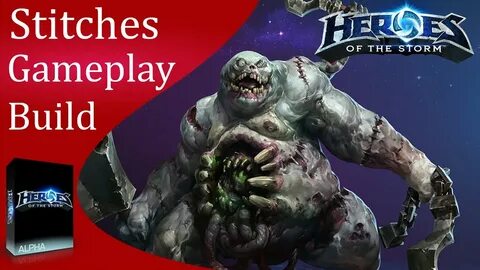 Heroes of the Storm - Stitches Gameplay & Build - YouTube