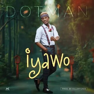Dotman альбом Iyawo слушать онлайн бесплатно на Яндекс Музык