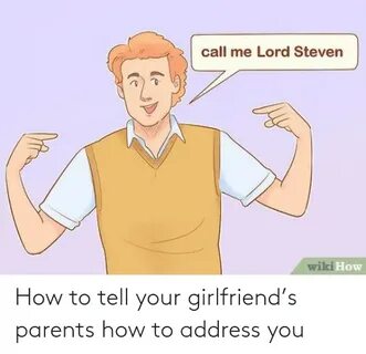 Call Me Lord Steven Wiki How Le How to Tell Your Girlfriend’