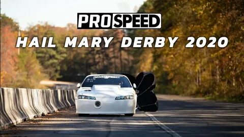 Hail Mary Derby 2020 Prospeed Autosports - YouTube