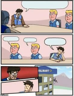 Walmart boardroom meeting Memes - Imgflip