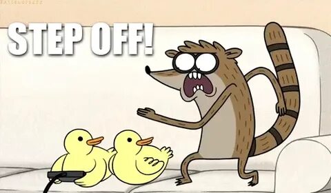 Step Off! Regular show, Regular show memes, Cartoon network 