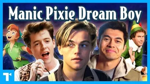 Why We Need the Manic Pixie Dream Boy - YouTube