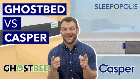 GhostBed vs Casper Mattress Comparison Sleepopolis