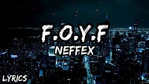 NEFFEX - FOYF (Lyrics) - YouTube