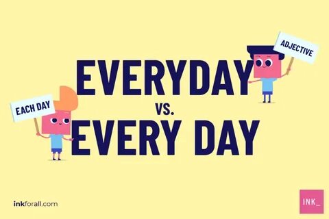 Everyday vs. Every day: Here's how to Pick the Correct Word 