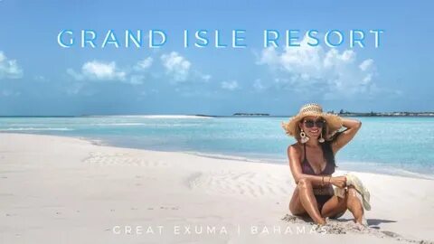 HOTEL INSIDER: A Stay at Grand Isle Resort, Great Exuma - Th