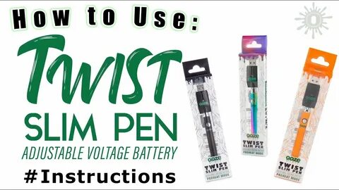 Ooze Slim Pen TWIST Instructions: How to Use Battery 101 (Un