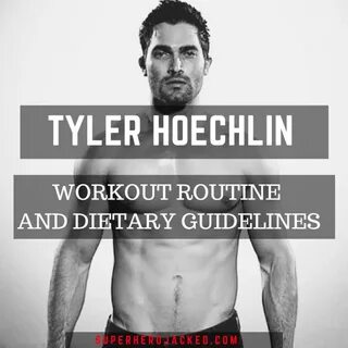 Tyler Hoechlin Workout Routine and Diet Plan: Train like Sup