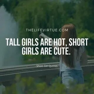 145+ Best Short Girl Quotes & Memes Updated August 2020