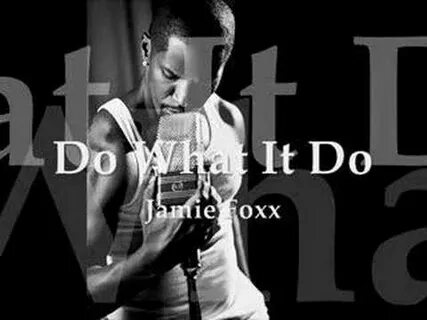 Do What It Do - Jamie Foxx music and video