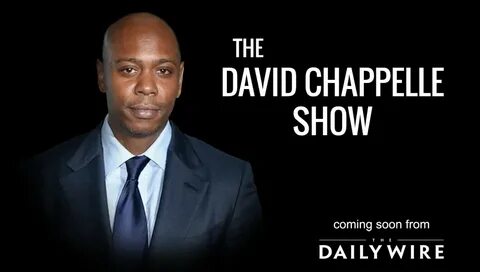 Dave Chappelle Hired By The Daily Wire.