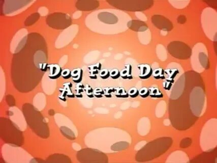 Dog Food Day Afternoon Disney Wiki Fandom