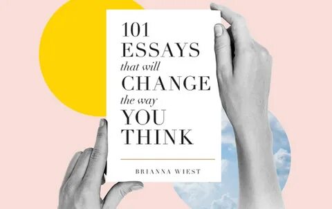 101 essays to change the way you think