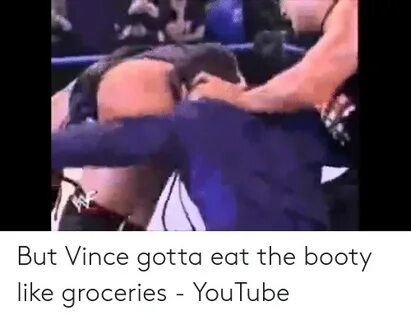 🐣 25+ Best Memes About He Gotta Eat the Booty Like Groceries