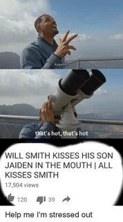 Aaaahhth That's Hot That's Hot WILL SMITH KISSES HIS SON JAI